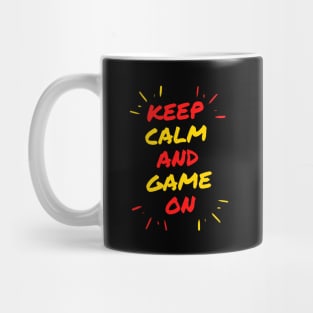 Keep Calm And Game On Mug